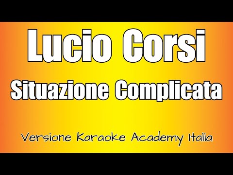 Lucio Corsi - Situazione complicata