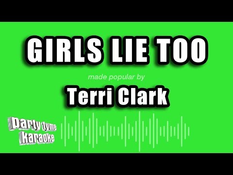 Terri Clark - Girls Lie Too