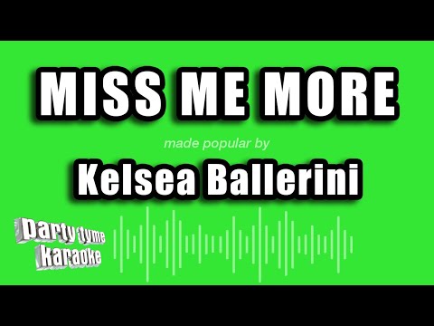Kelsea Ballerini - Miss Me More