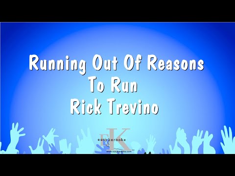 Rick Trevino - Running Out Of Reasons To Run