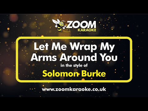 Solomon Burke - Let Me Wrap My Arms Around You