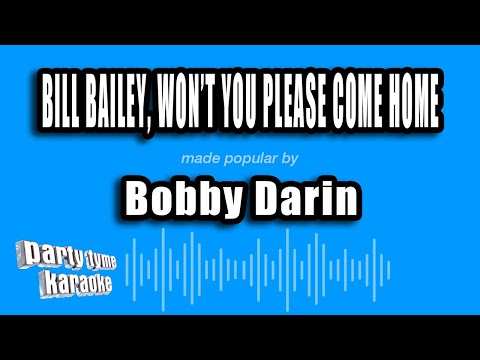 Bobby Darin - Bill Bailey, Won't You Please Come Home