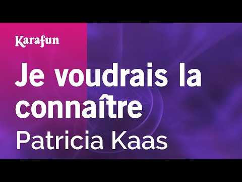 Patricia Kaas - Je voudrais la connaître