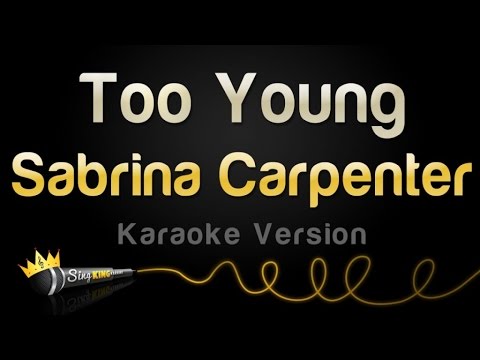 Sabrina Carpenter - Too Young