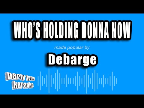 Debarge - Who's Holding Donna Now