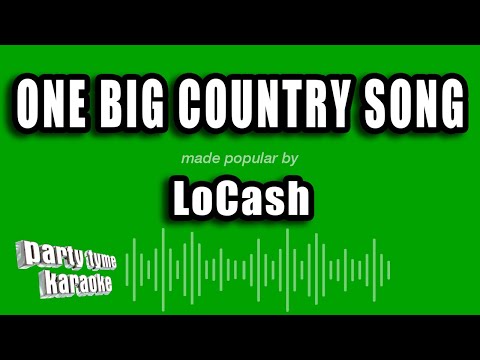 LoCash - One Big Country Song