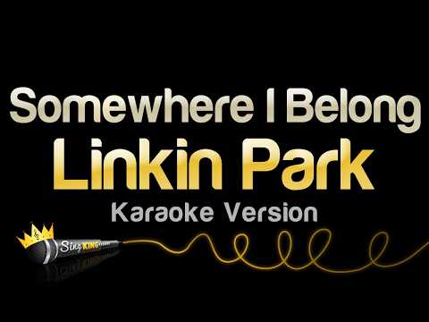 Linkin Park - Somewhere I Belong