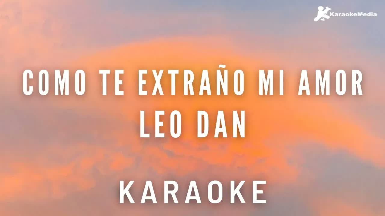 Leo dan - Como te extraño mi amor