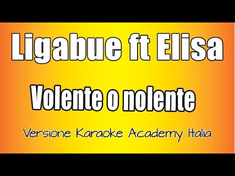 Ligabue ft Elisa - Volente o nolente