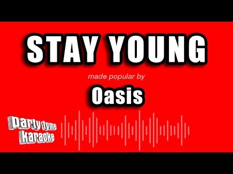 Oasis - Stay Young