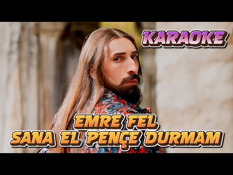 Emre Fel - Sana El Pençe Durmam Sözler İle
