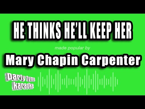 Mary Chapin Carpenter - He Thinks He'll Keep Her
