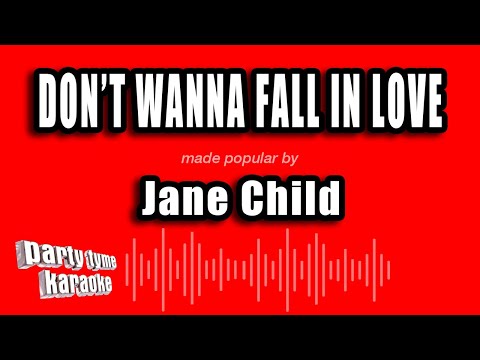 Jane Child - Don't Wanna Fall In Love