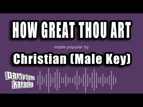 Christian (Male Key) - How Great Thou Art