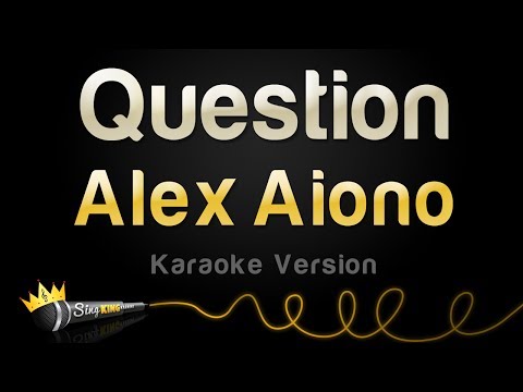 Alex Aiono - Question