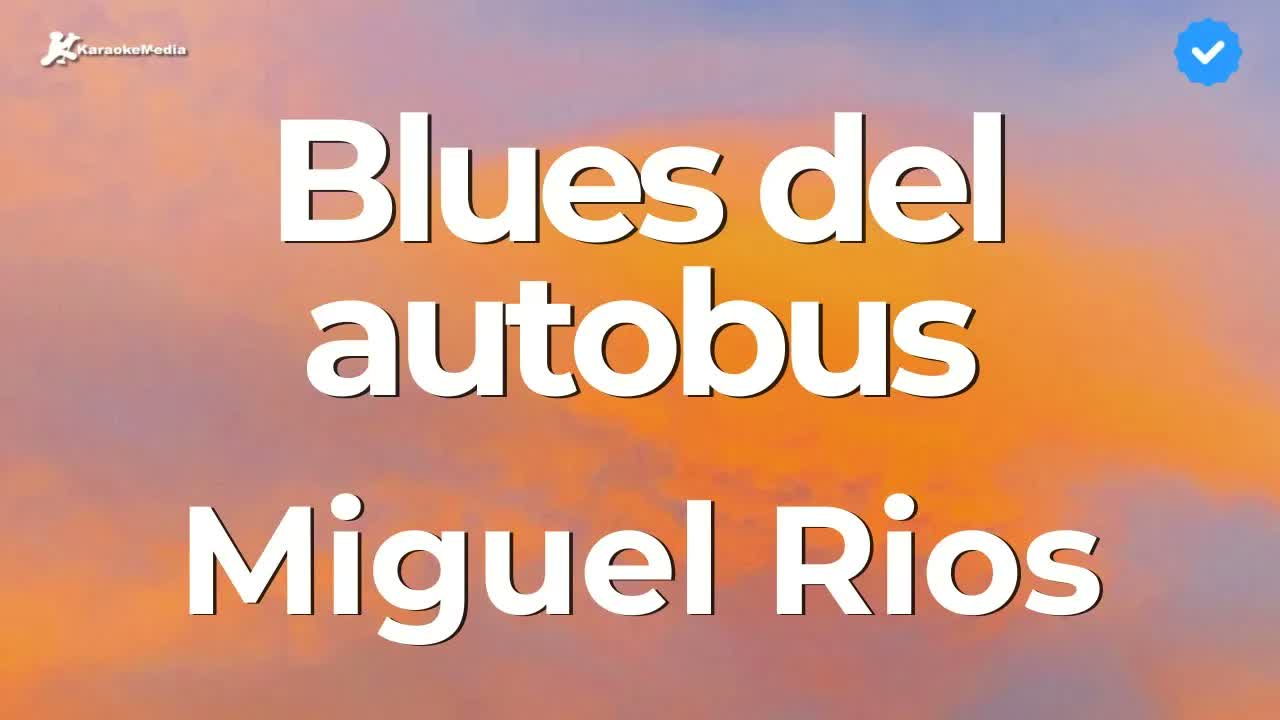 Miguel Rios - Blues del autobús