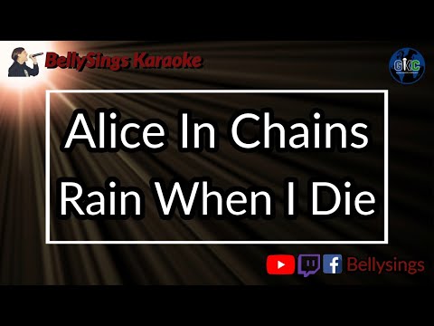 Alice In Chains - Rain When I Die