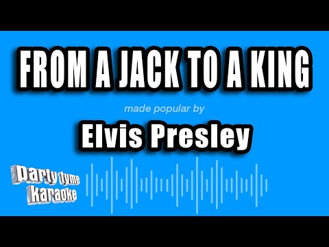 Elvis Presley - From a Jack to a King
