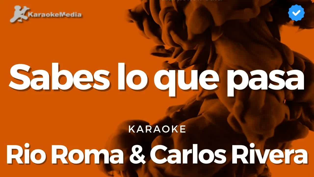 Rio Roma, Carlos Rivera - Sabes lo que pasa