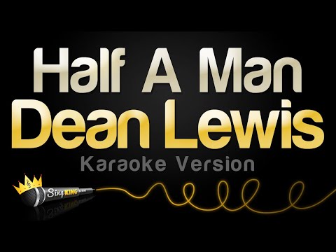 Dean Lewis - Half A Man
