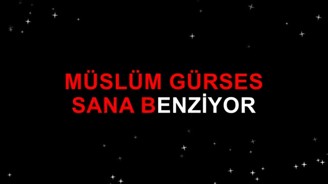 Müslüm Gürses SANA BENZİYOR LA-KARAR