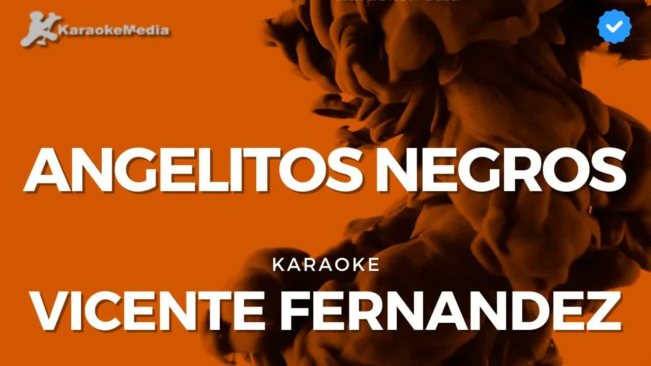 Vicente Fernandez - Angelitos negros