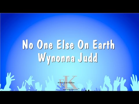 Wynonna Judd - No One Else On Earth