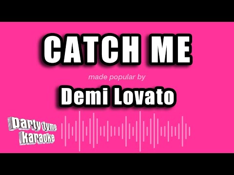 Demi Lovato - Catch Me