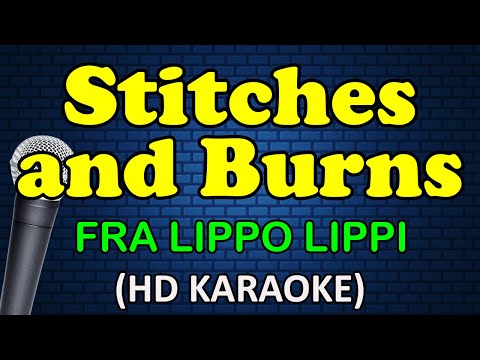 Fra Lippo Lippi - STITCHES AND BURNS