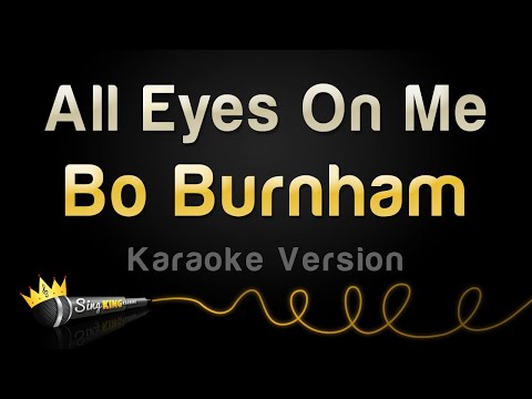 Bo Burnham - All Eyes On Me