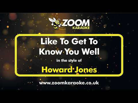 Howard Jones - Like To Get To Know You Well