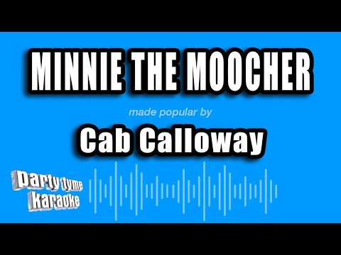 Cab Calloway - Minnie The Moocher