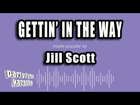 Jill Scott - Gettin' In The Way