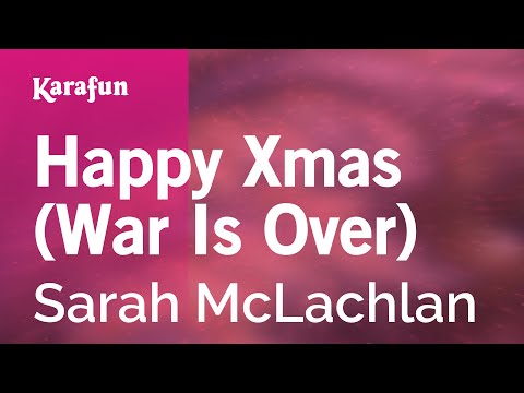 Sarah McLachlan - Happy Xmas (War Is Over)