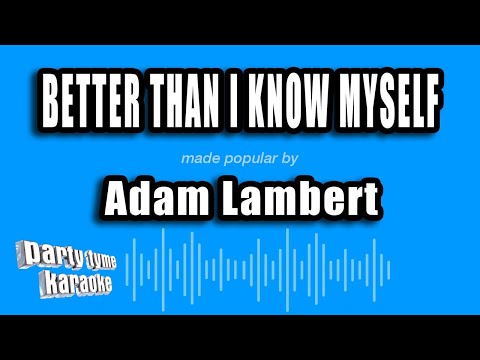 Adam Lambert - Better Than I Know Myself