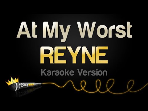 REYNE - At My Worst