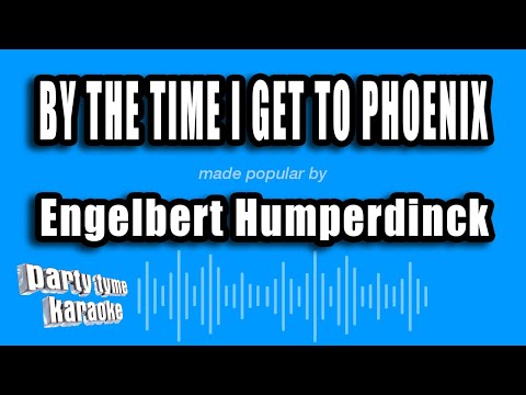 Engelbert Humperdinck - By The Time I Get To Phoenix