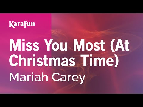 Mariah Carey - Miss You Most (At Christmas Time)