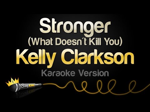 Kelly Clarkson - Stronger (What Doesn't Kill You)