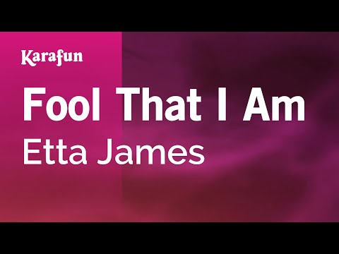 Etta James - Fool That I Am