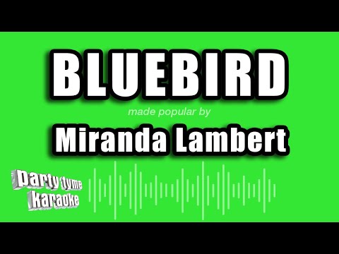 Miranda Lambert - Bluebird