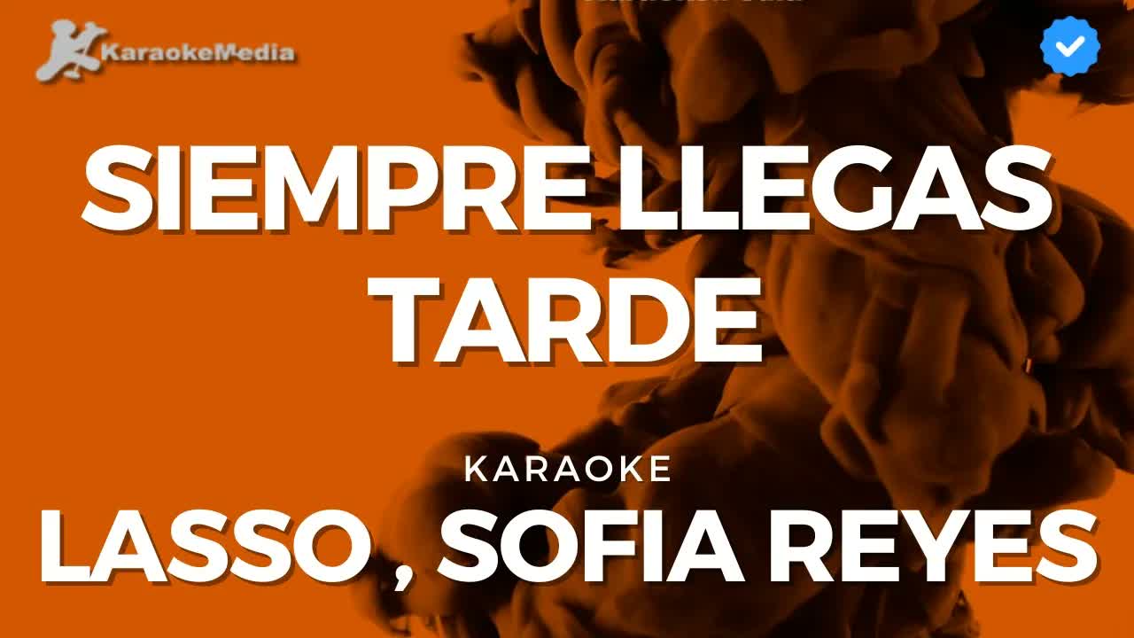 Lasso, Sofia Reyes - Siempre llegas tarde
