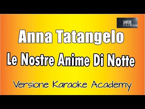 Anna Tatangelo - Le nostre anime di notte