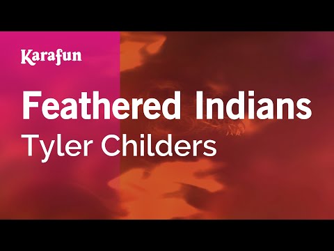 Tyler Childers - Feathered Indians