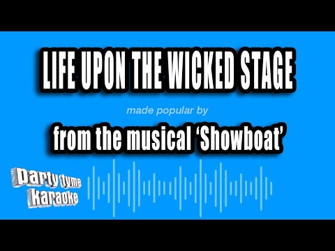 Showboat - Life Upon The Wicked Stage