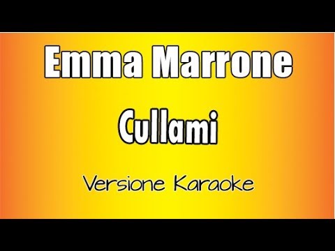 Emma Marrone - Cullami