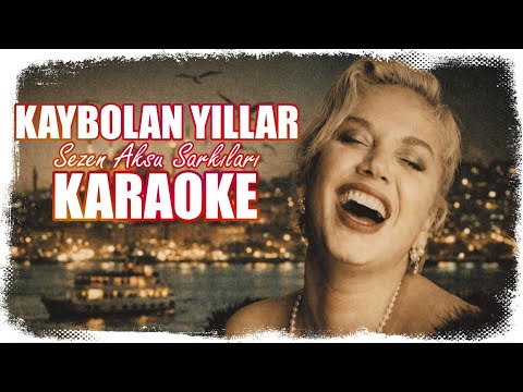 Sezen Aksu - Kaybolan Yıllar