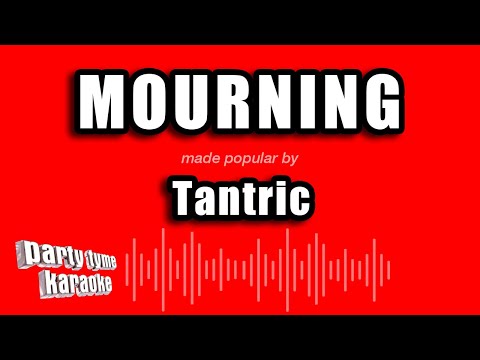 Tantric - Mourning