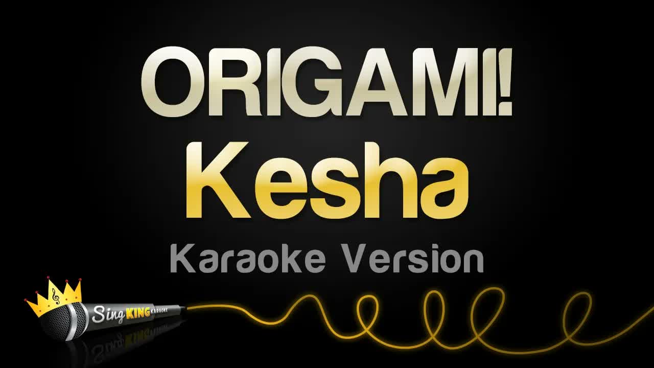 Kesha - ORIGAMI!
