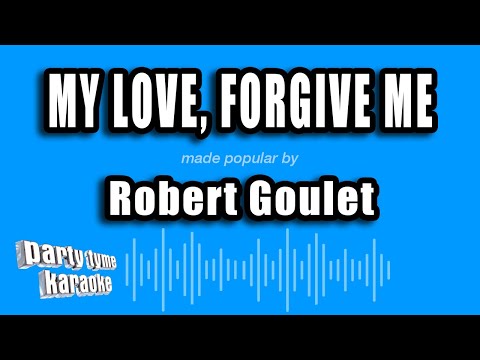 Robert Goulet - My Love, Forgive Me